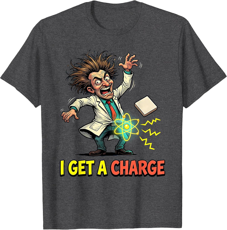 Men's I Get A Charge Funny Chemistry Pun Science Lover Gift T-Shirt - Dark Heather Grey