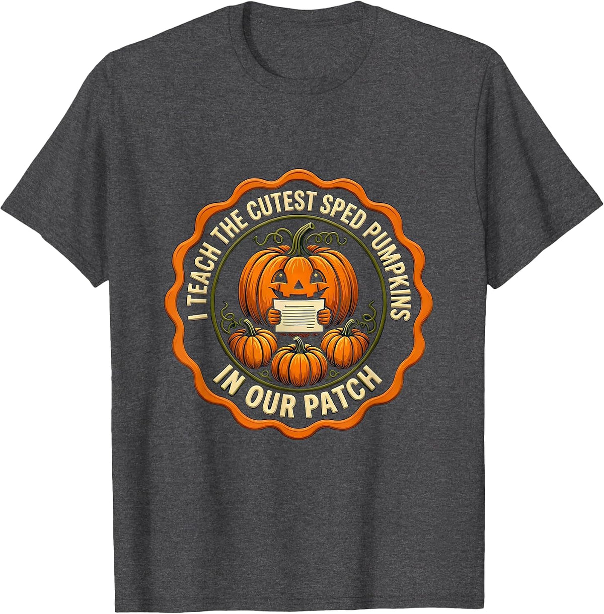 Men's I Teach The Cutest SPED Pumpkins In Our Patch Teacher T-Shirt - Dark Heather Grey