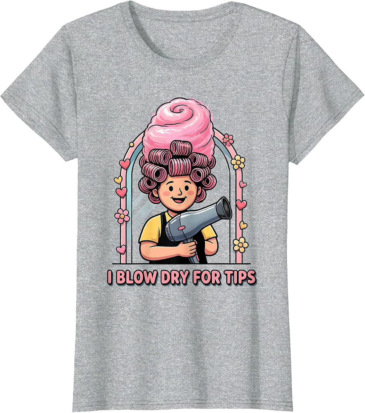 I Blow Dry For Tips Funny Hairdresser Adult Humor Gag Gift T-Shirt - Heather Grey