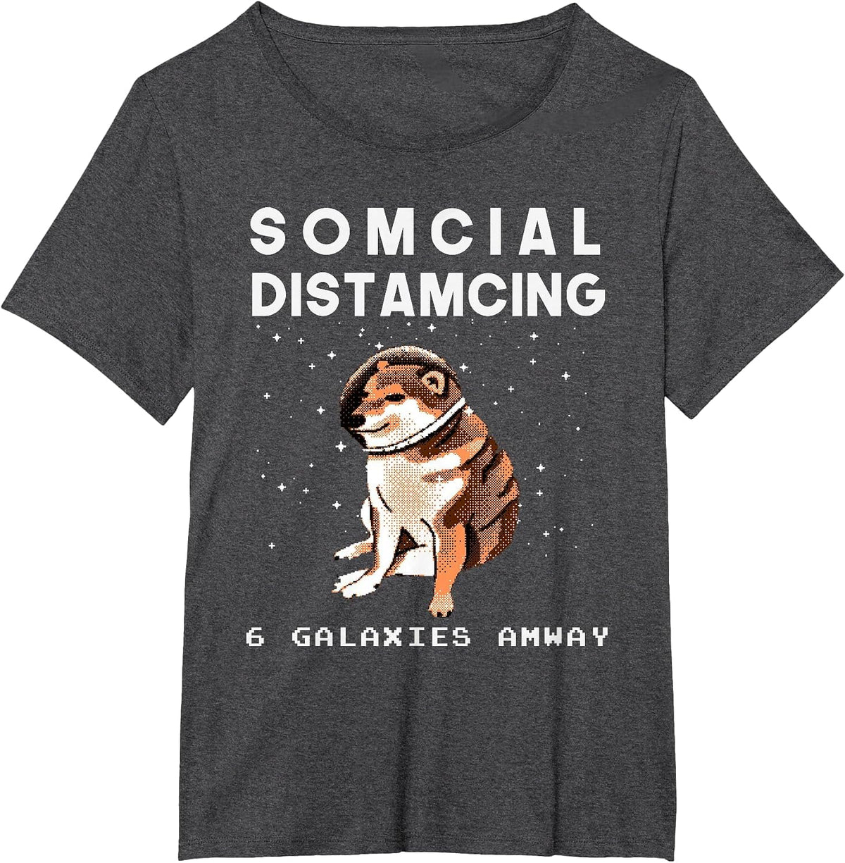 CHEEMS Doge Meme in Space Funny SOMCIAL DISTAMCING T-Shirt - Dark Heather Grey