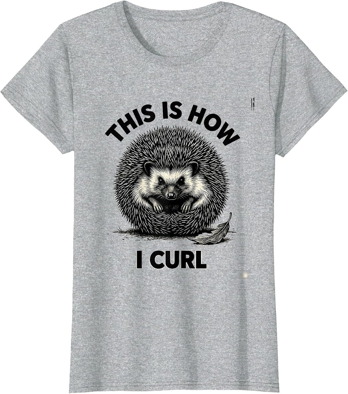 This Is How I Curl Cute Hedgehog Lover Funny Animal Humor T-Shirt - Heather Grey