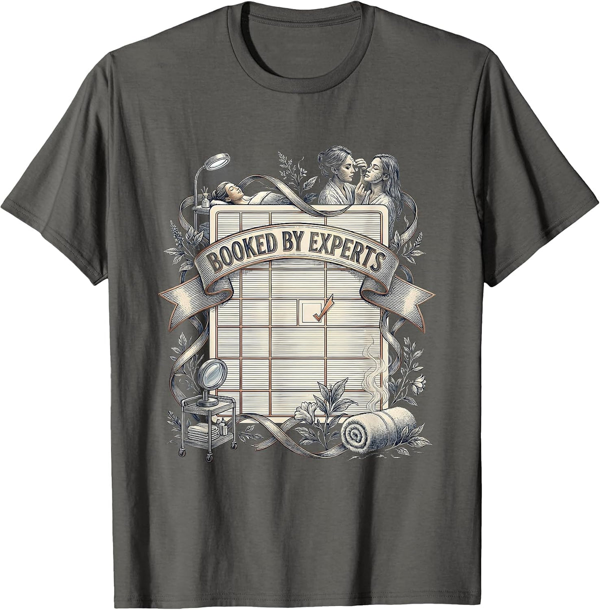 Booked By Experts Funny Licensed Esthetician Skincare T-Shirt - Asphalt Grey