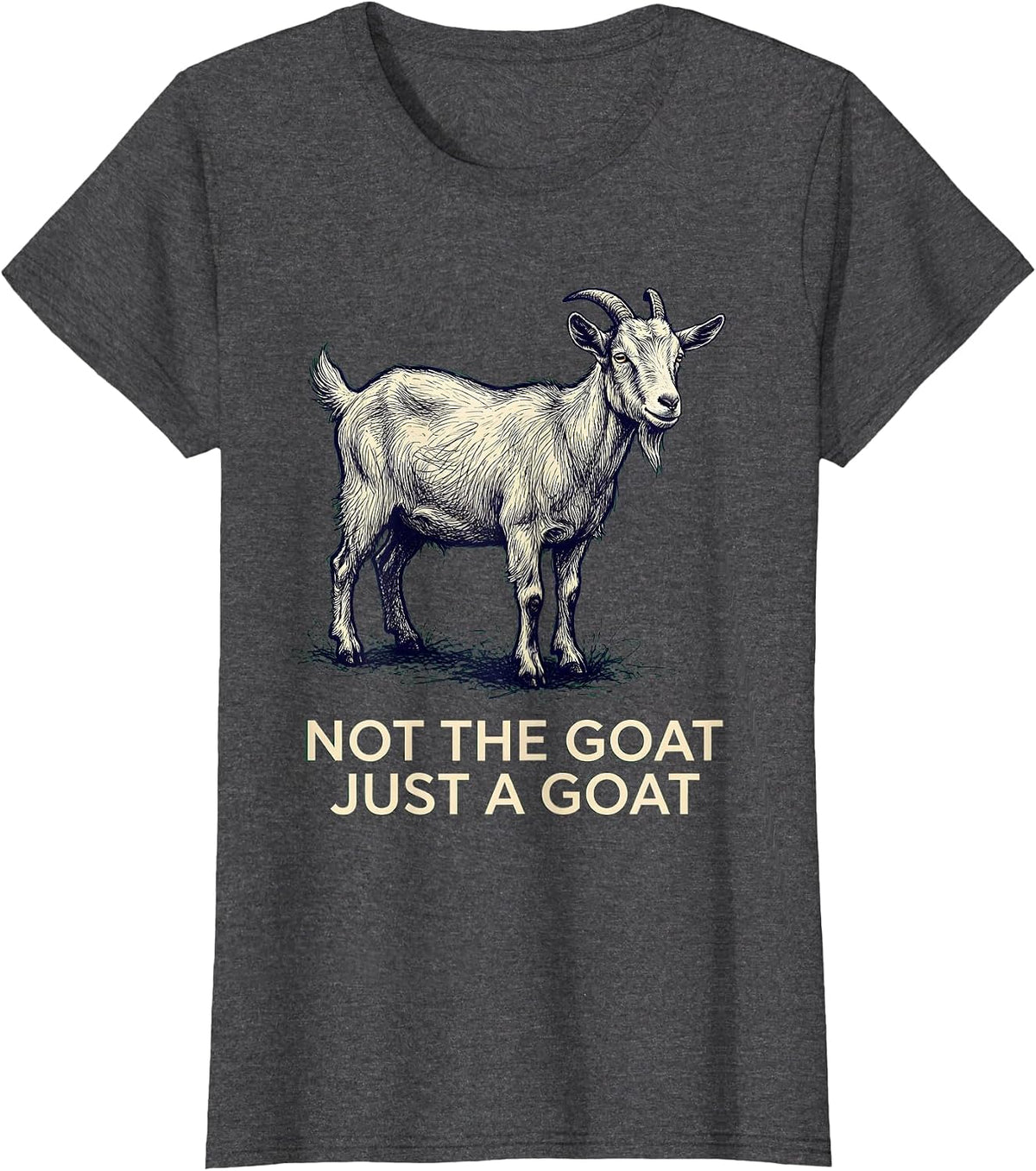 Women's Not The Goat Just A Goat Funny Goat Pun Dad Joke Humor T-Shirt - Dark Heather Grey