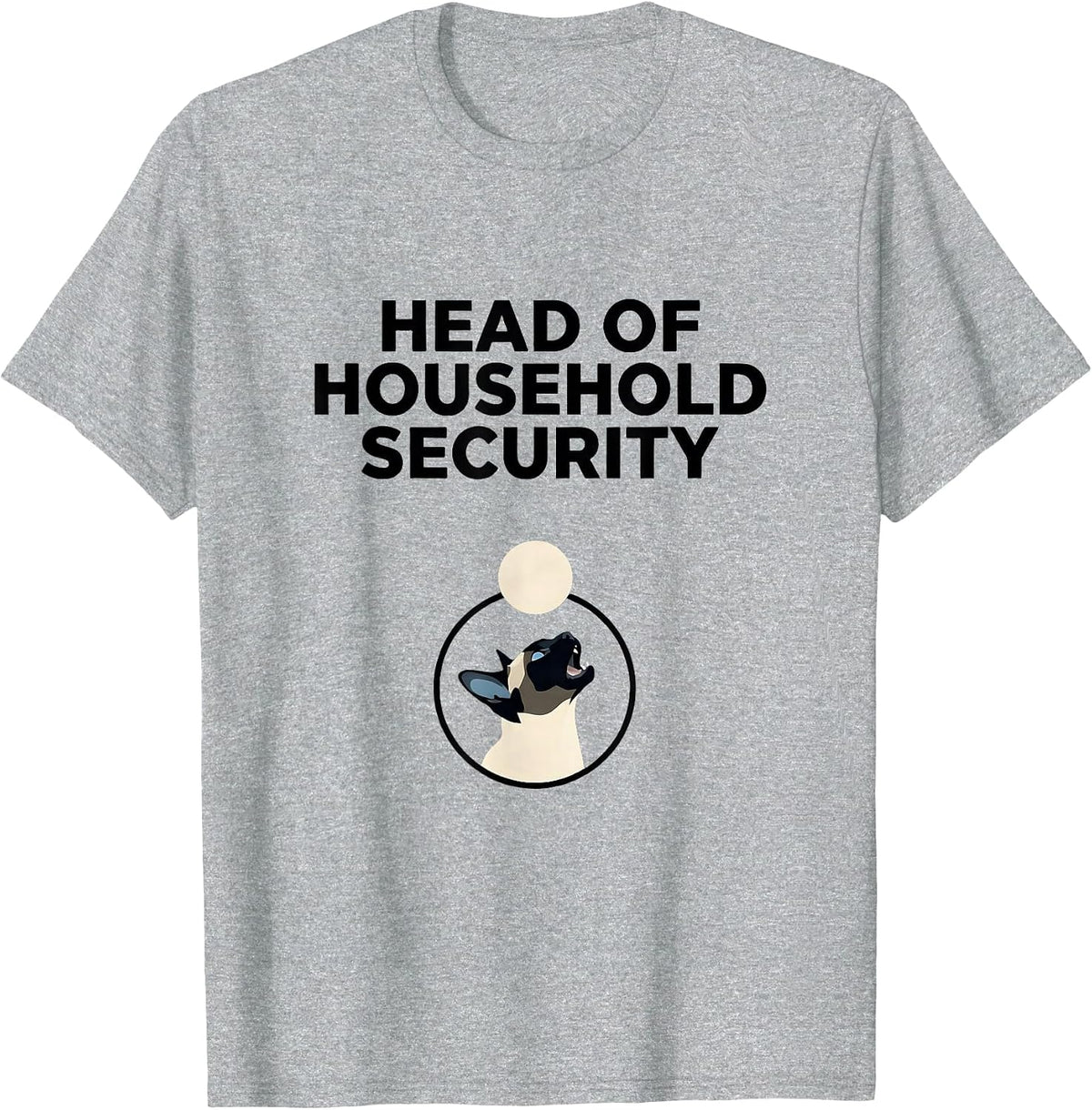 Men's Head Of Household Security Siamese Cat Howling At Moon T-Shirt - Heather Grey