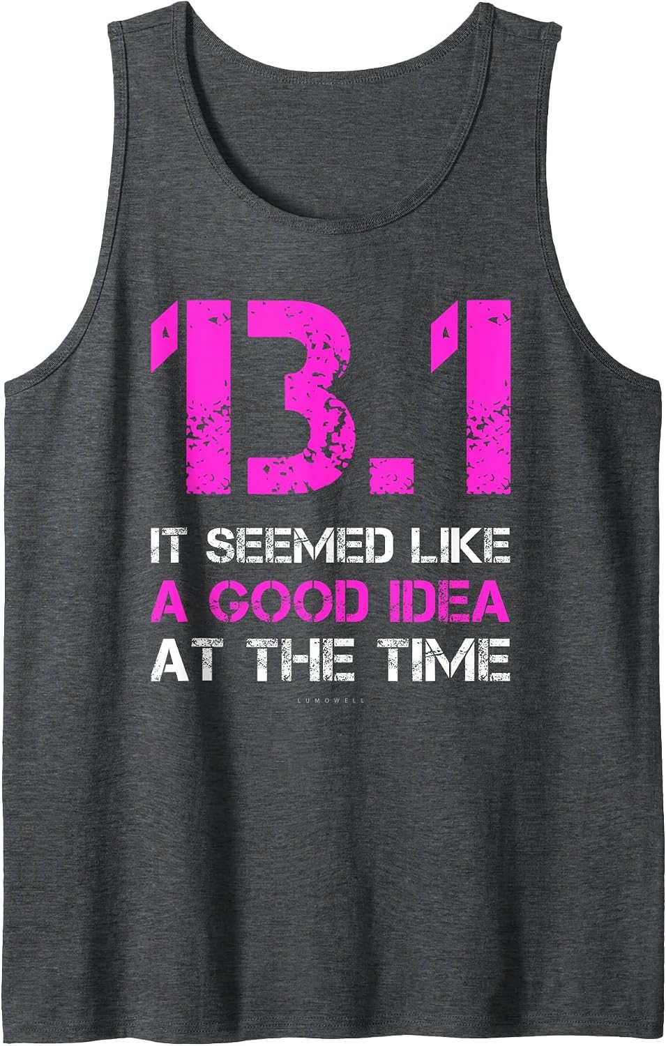 Funny Running Tanks. 13.1 Funny Half Marathon Tank Top Tank Top - Dark Heather Grey