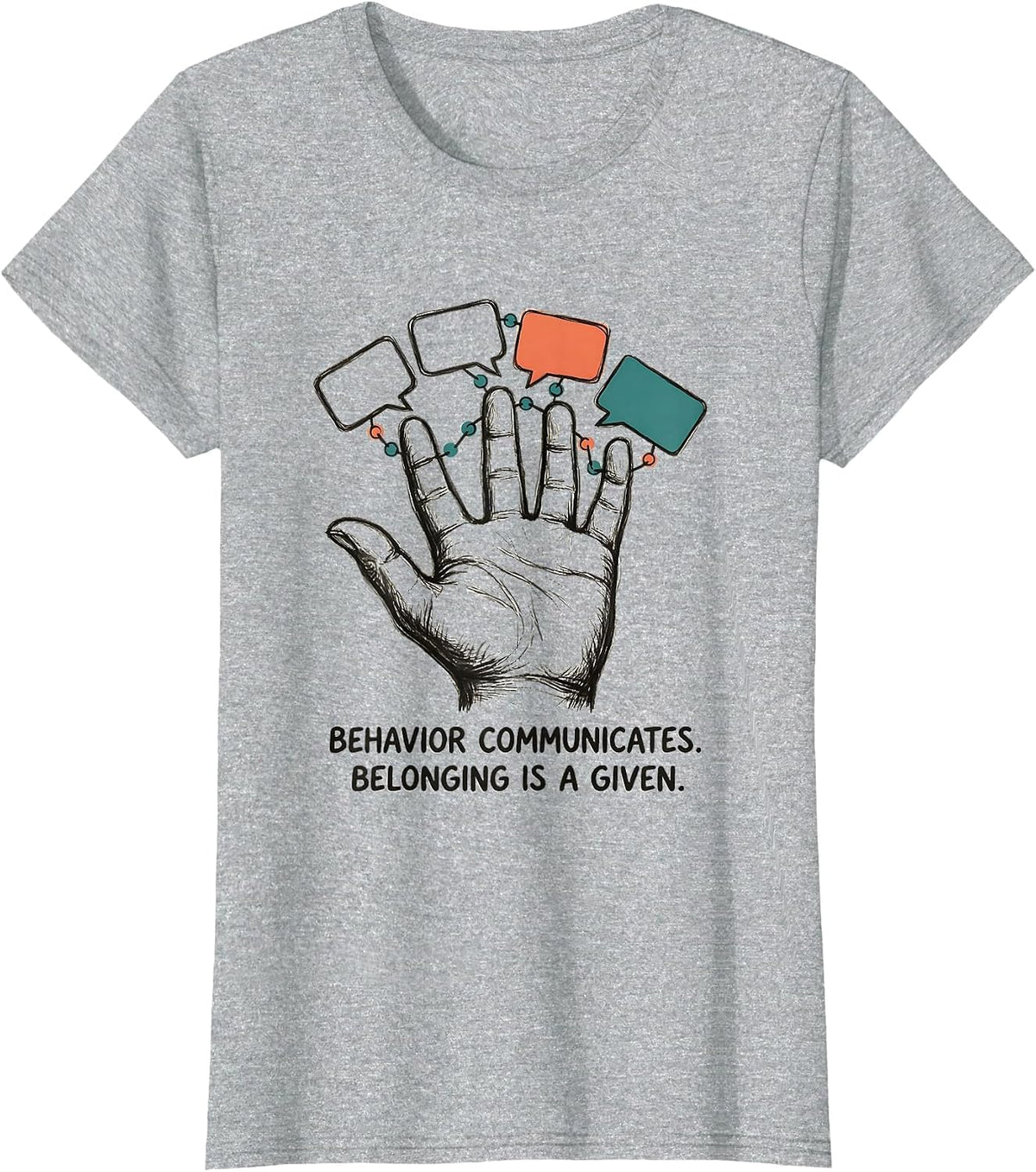 Behavior Communicates Belonging Is a Given Special Education T-Shirt - Heather Grey