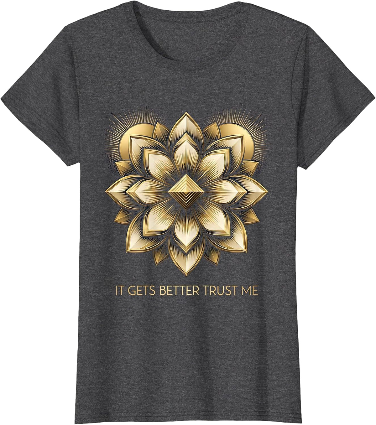 Women's It Gets Better Trust Me Mental Health Matters T-Shirt - Dark Heather Grey