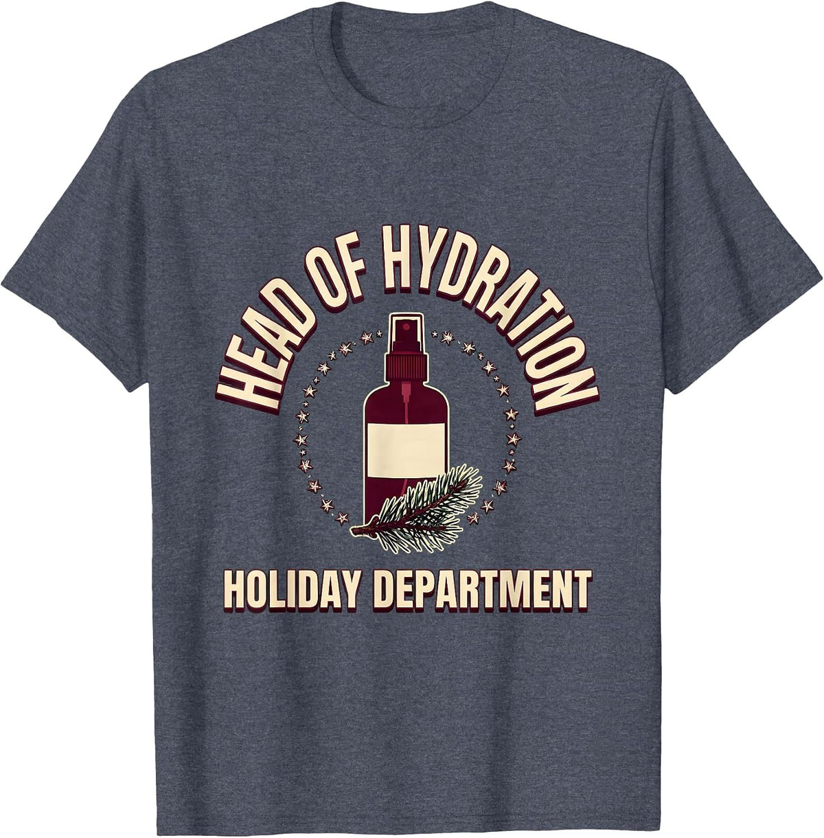 Head Of Hydration, Holiday Department Funny Esthetician T-Shirt - Heather Blue