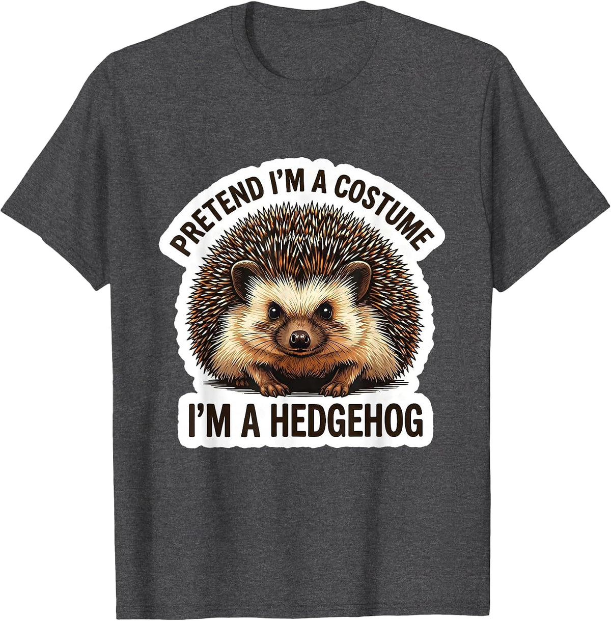 Pretend I'm A Costume I'm A Hedgehog Funny Halloween Lazy T-Shirt - Dark Heather Grey