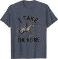 I Take The Reins Hand-Sketched Horse Lover Humor Equestrian T-Shirt - Heather Blue