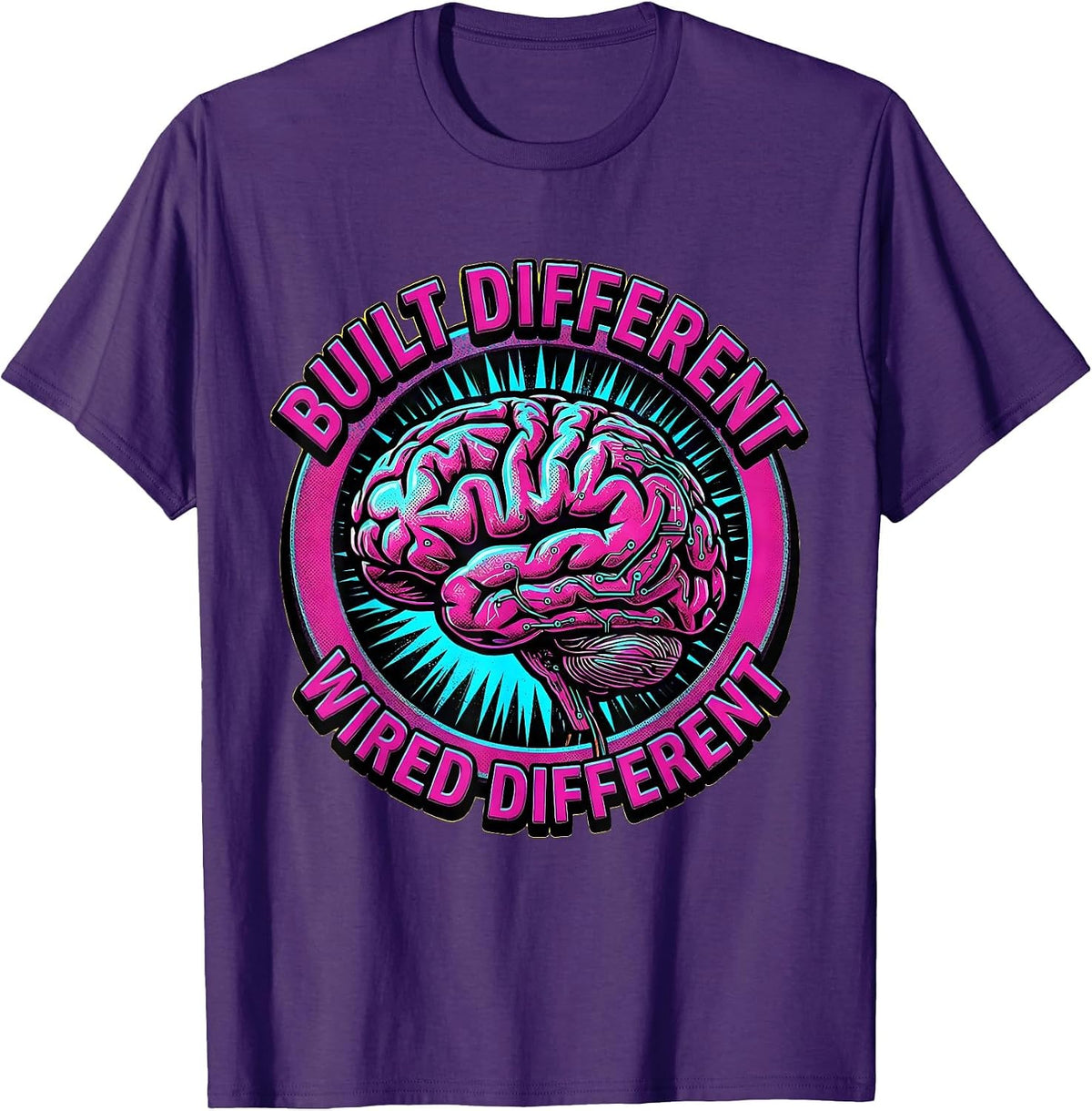 Built Different Wired Different Neurodiversity Design T-Shirt - Purple