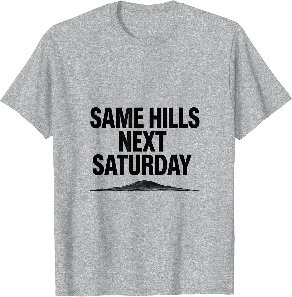 Men's Same Hills Next Saturday Cross Country Running Team Gift T-Shirt - Heather Grey