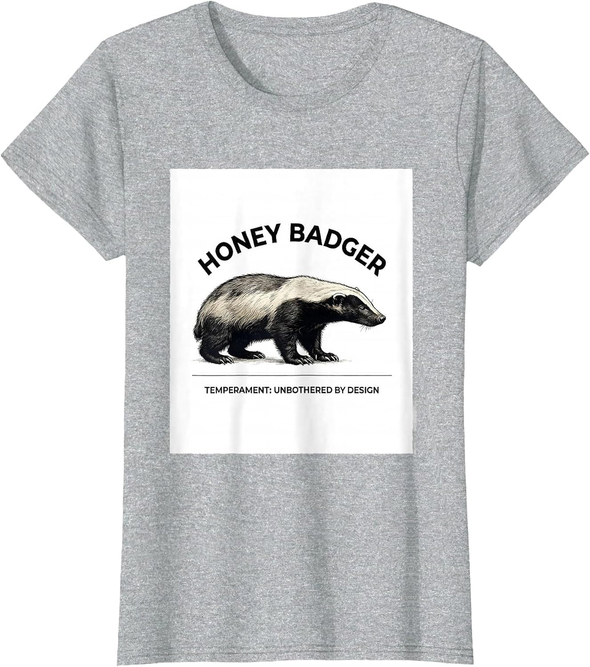 Women's Honey Badger Temperament Unbothered By Design Funny T-Shirt - Heather Grey