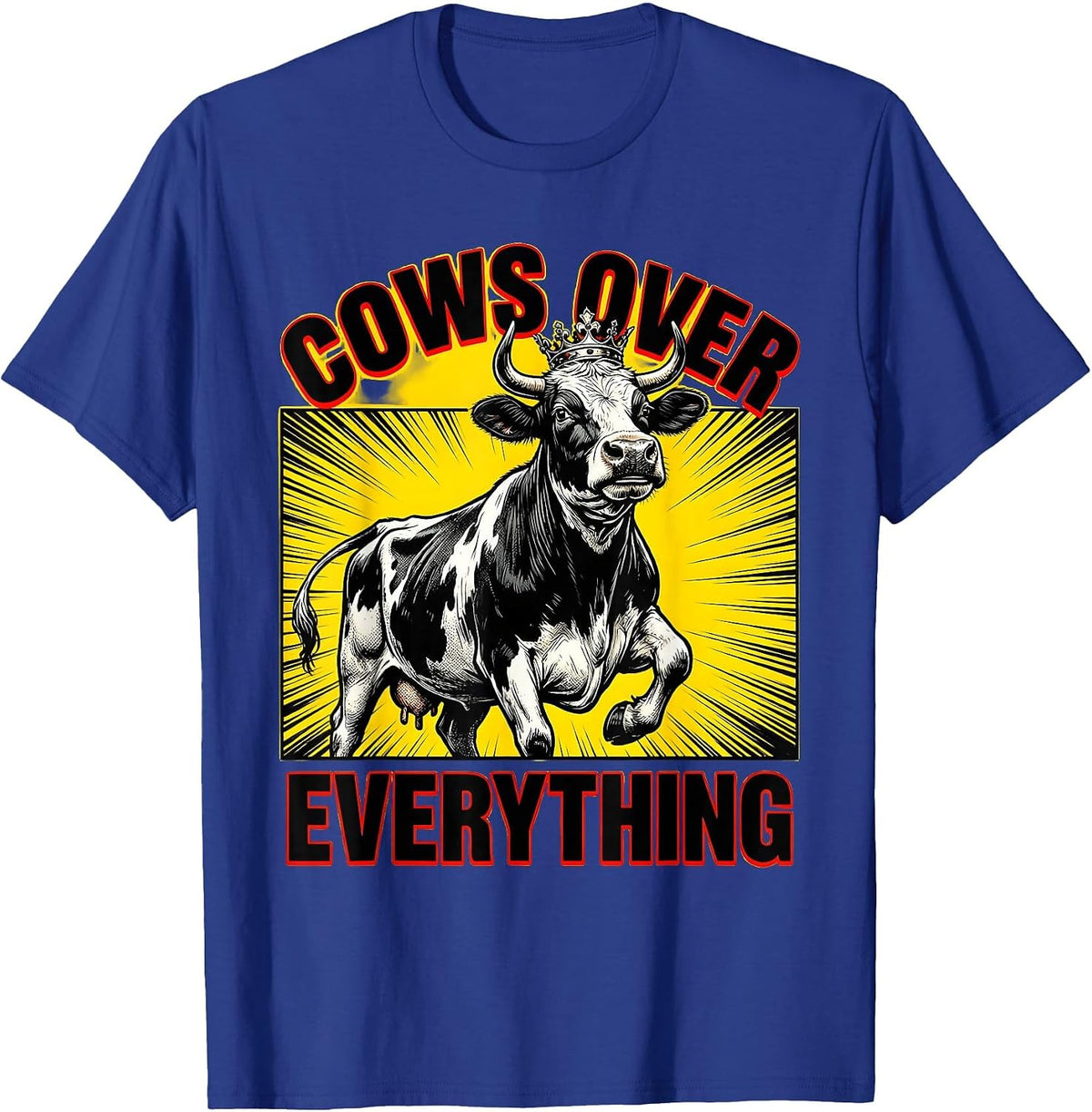 Cows Over Everything Cow Lover Design T-Shirt - Royal Blue