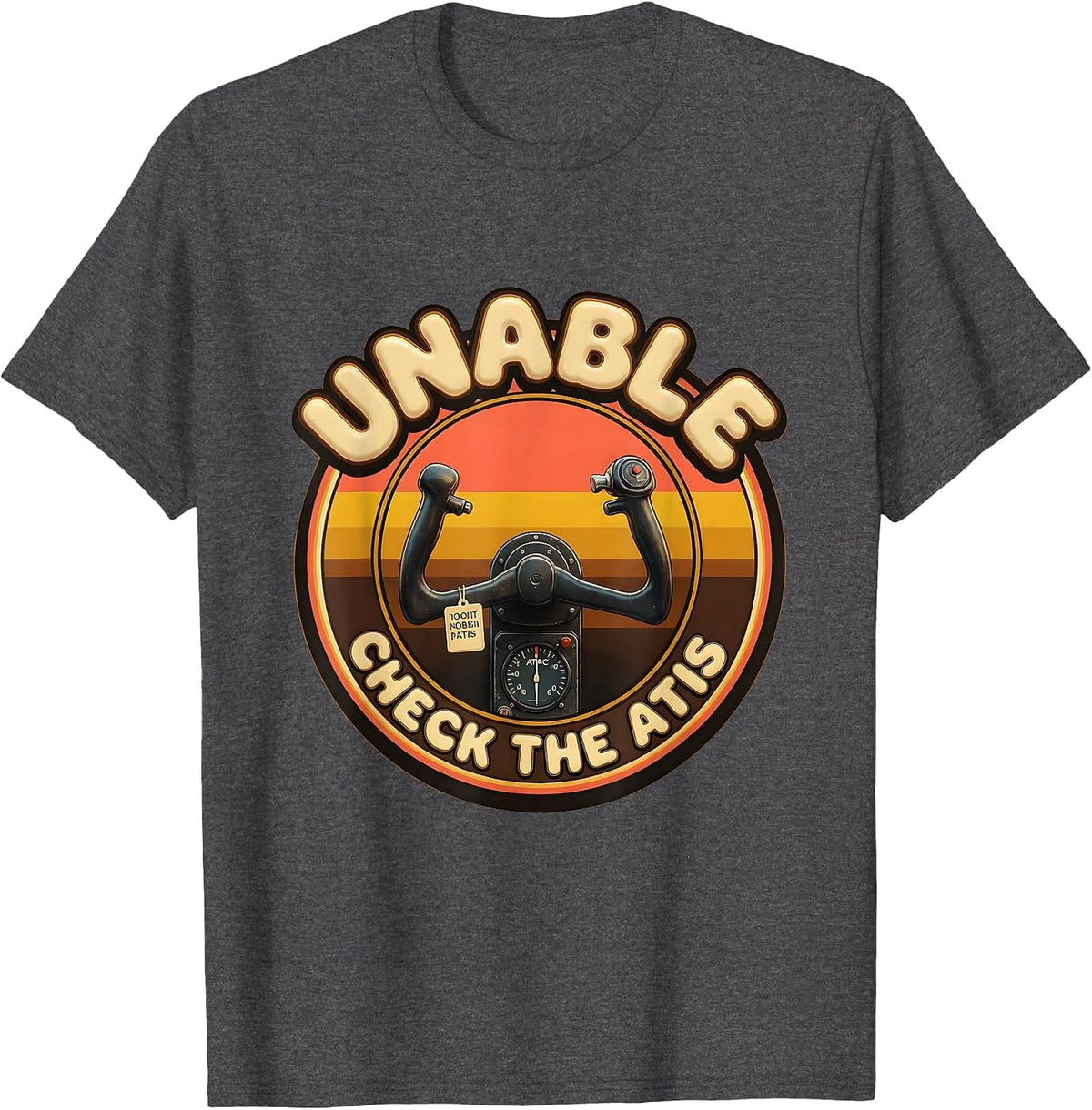 Unable. Check The ATIS. Retro Pilot Design T-Shirt - Dark Heather Grey
