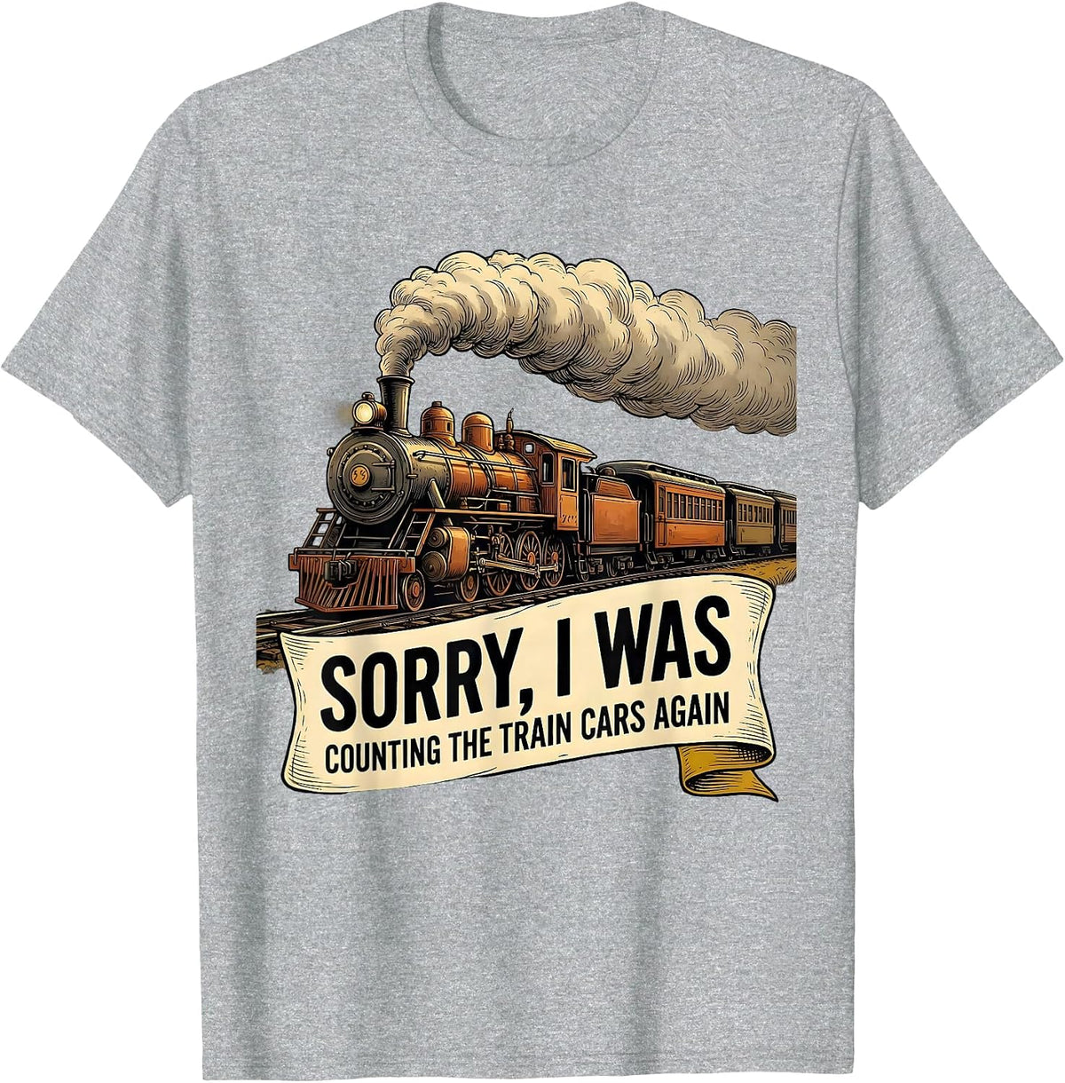 Men's Sorry, I Was Counting The Train Cars Again Funny Train T-Shirt - Heather Grey