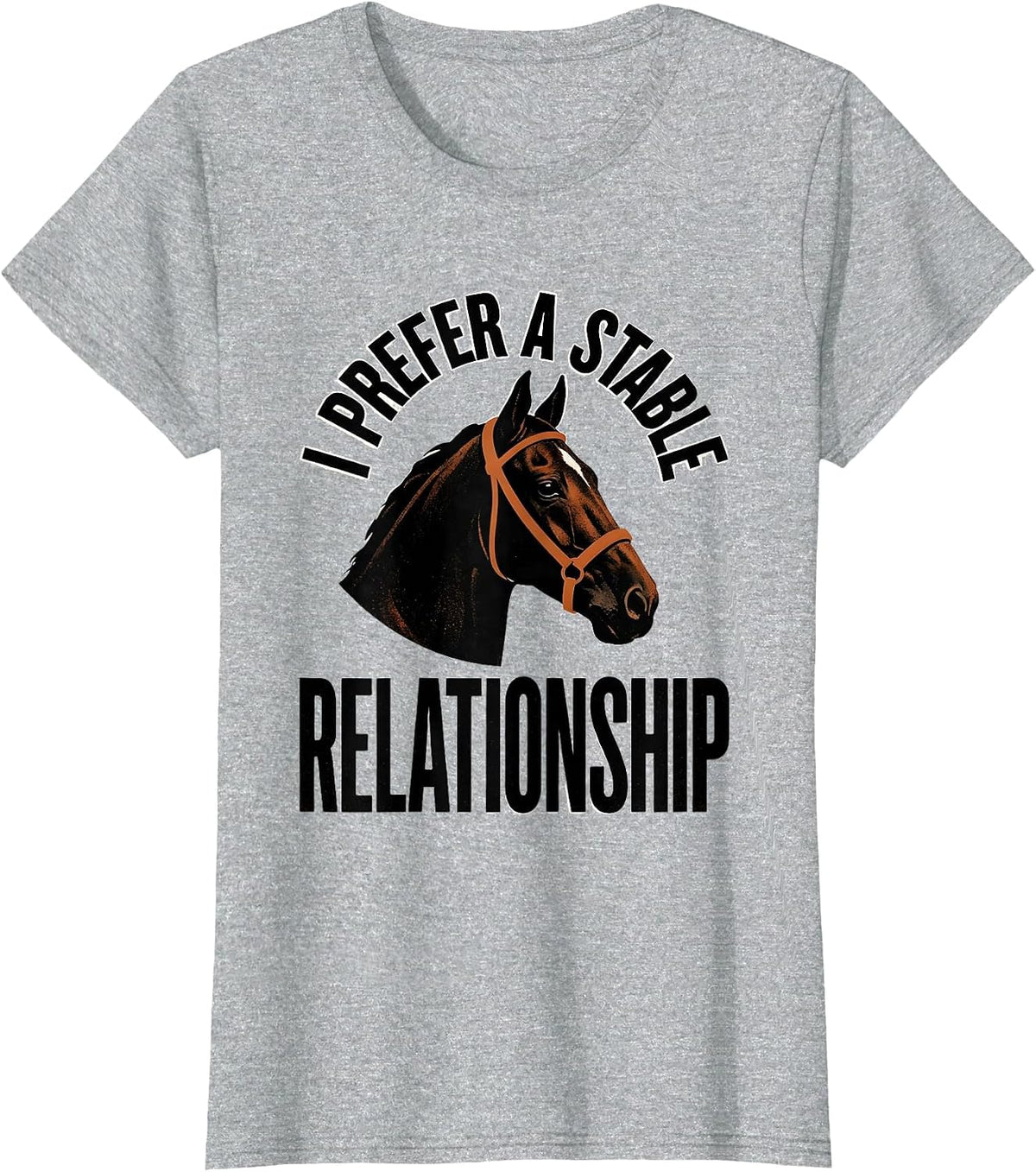 I Prefer A Stable Relationship Funny Horse Lover Equestrian T-Shirt - Heather Grey