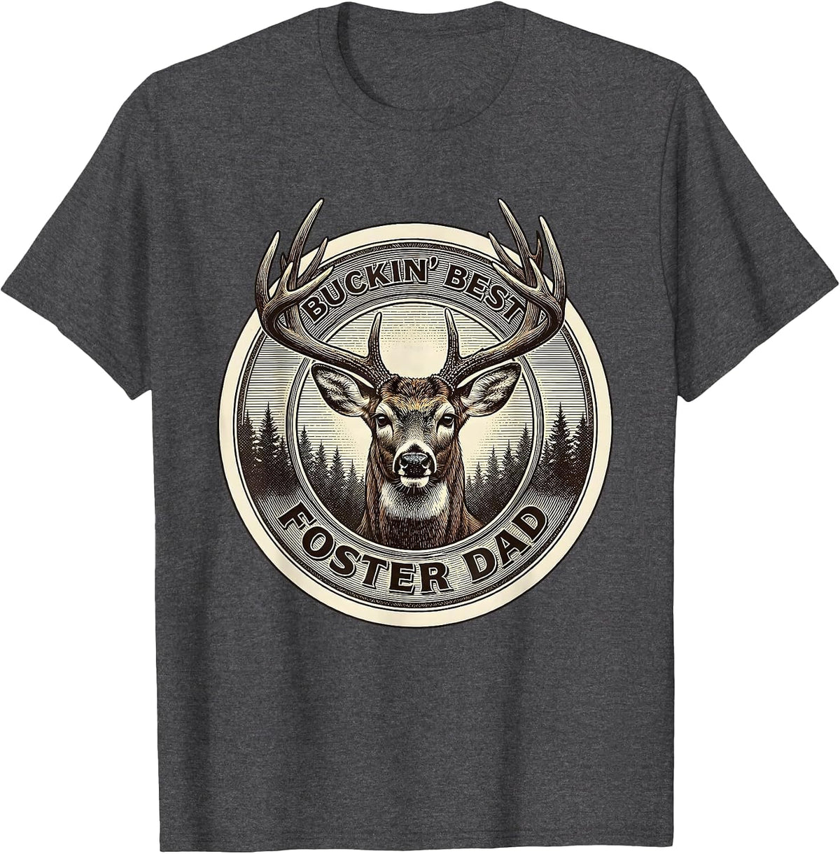 Buckin' Best Foster Dad Funny Deer Hunting Dad Humor T-Shirt - Dark Heather Grey