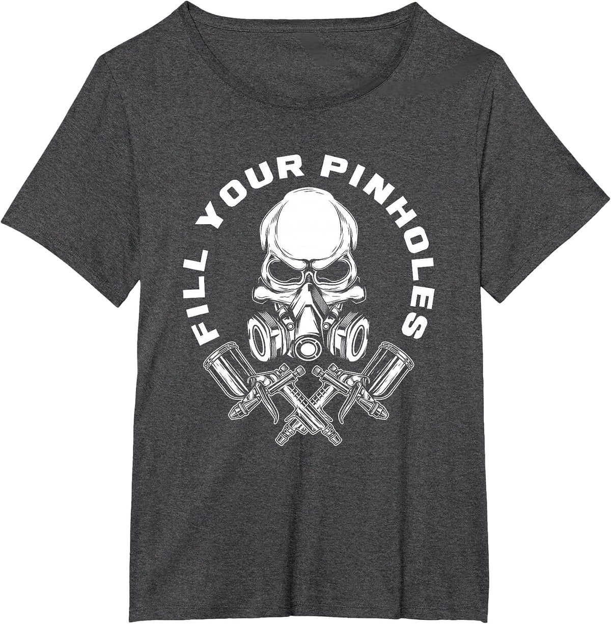 Fill Your Pinholes Skull Funny Automotive Car Painter T-Shirt - Dark Heather Grey
