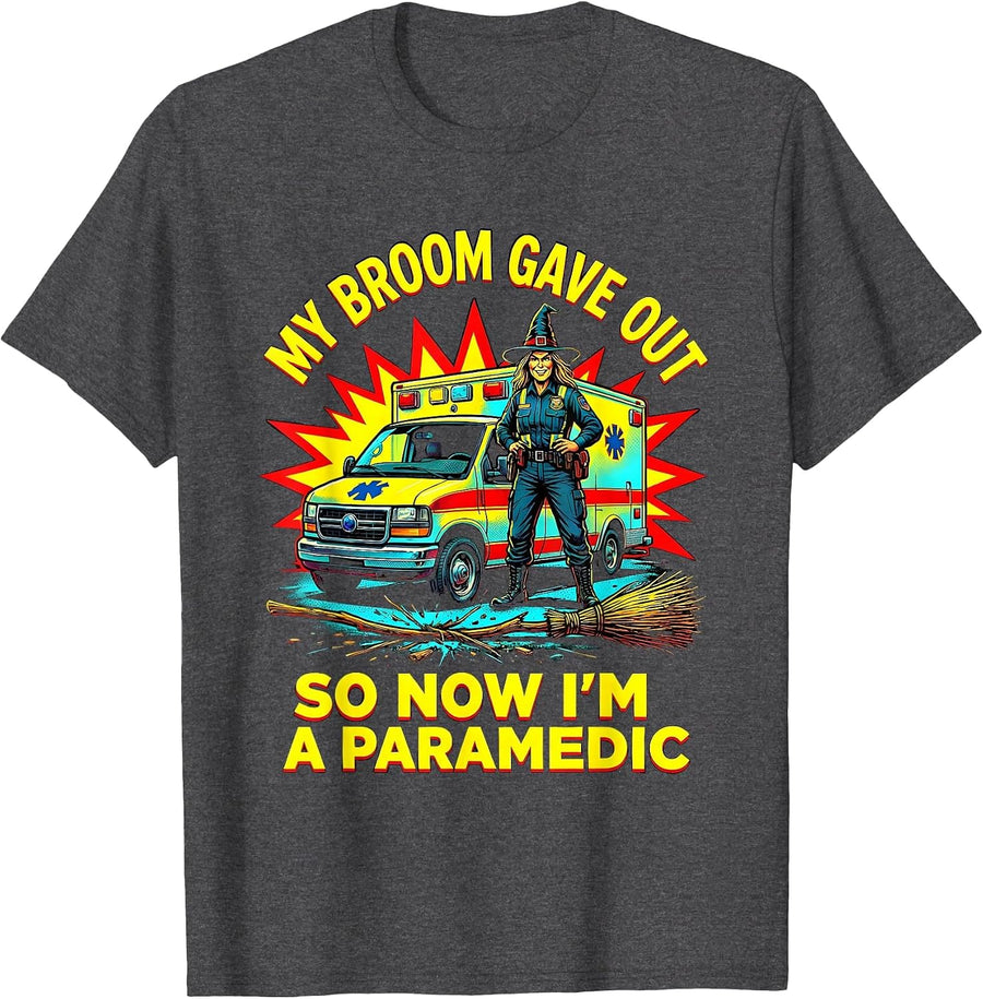 Men's My Broom Gave Out So Now I'm A Paramedic Funny Halloween T-Shirt - Dark Heather Grey