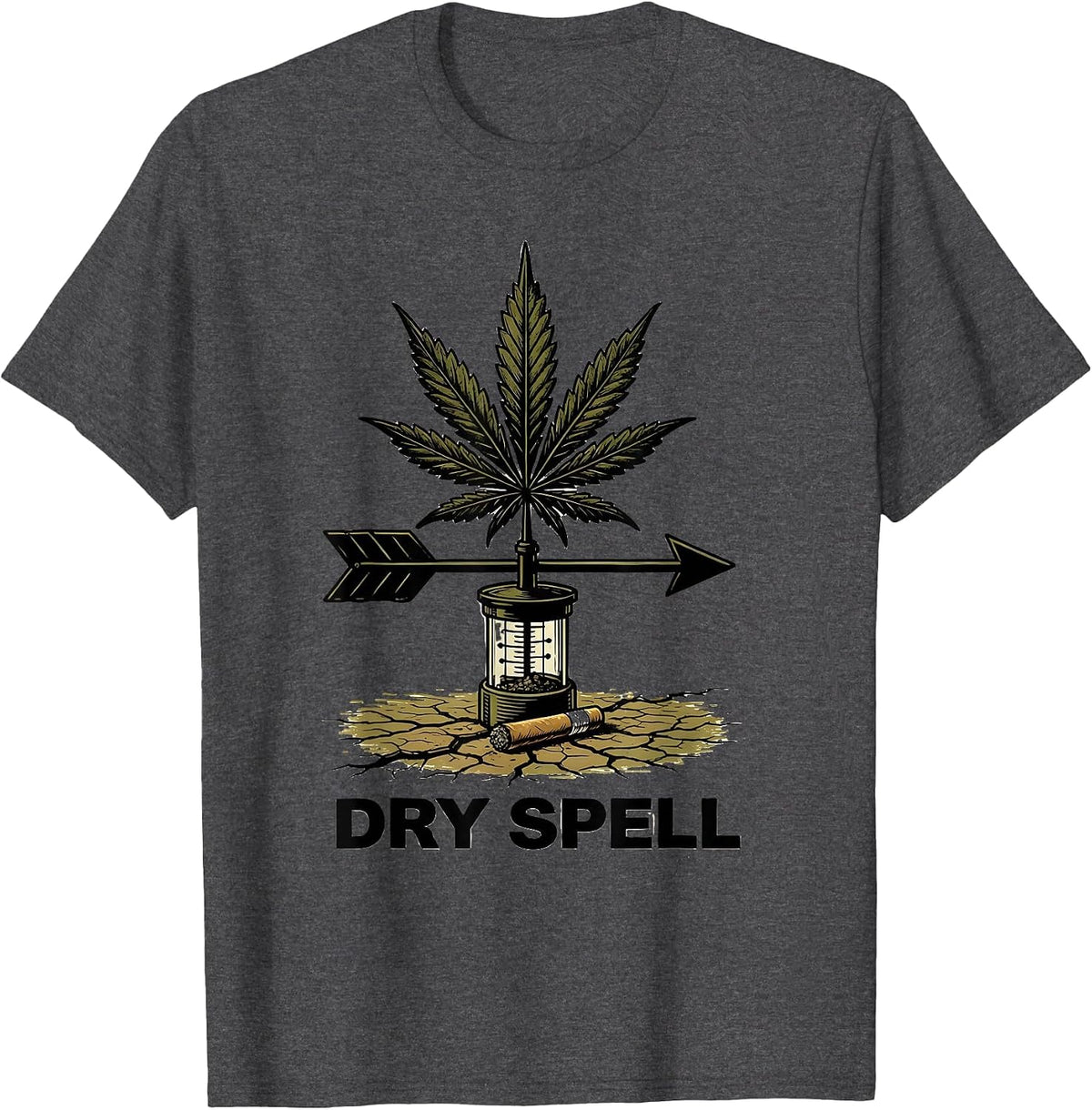 Dry Spell Vintage Cannabis Weather Vane Stoner Humor T-Shirt - Dark Heather Grey