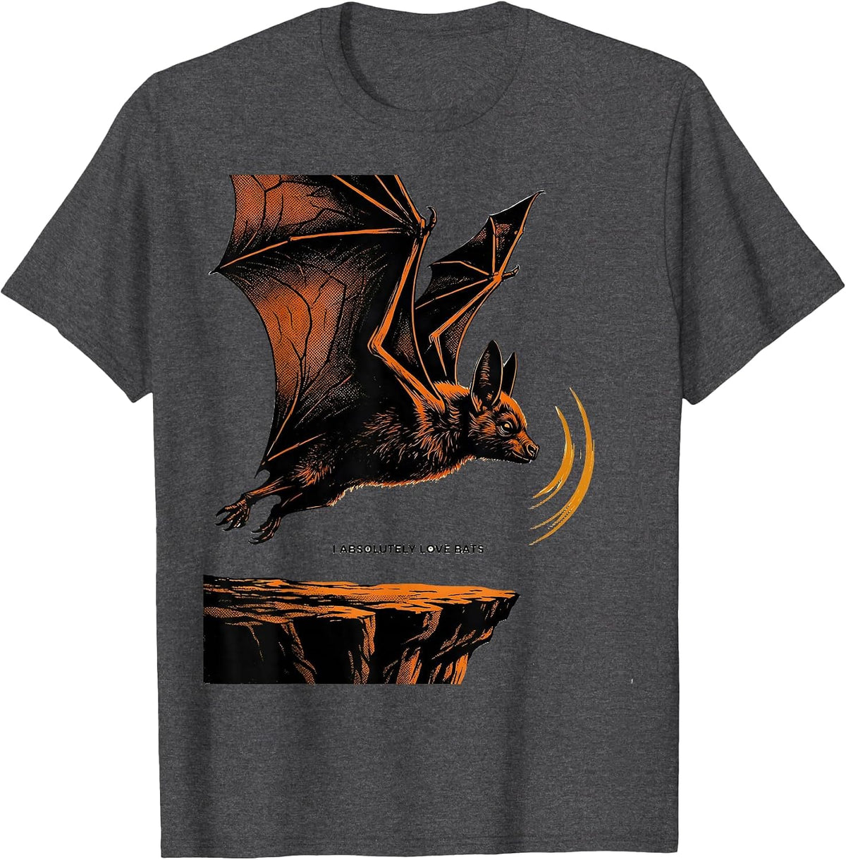 I Absolutely Love Bats Funny Bat Lover Wildlife Conservation T-Shirt - Dark Heather Grey