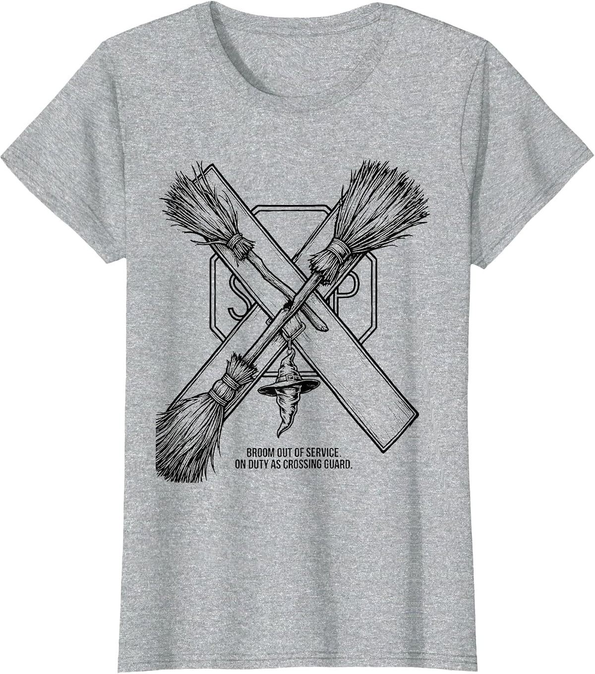 Broom Out Of Service On Duty As Crossing Guard Funny T-Shirt - Heather Grey