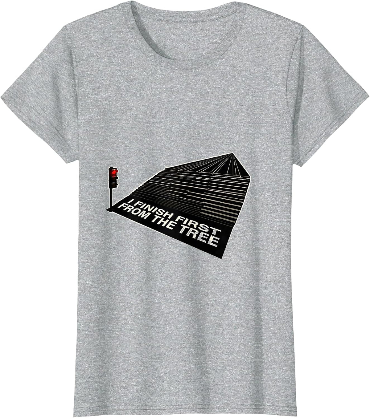 I Finish First From The Tree Bold Racing Humor Drag Racer T-Shirt - Heather Grey