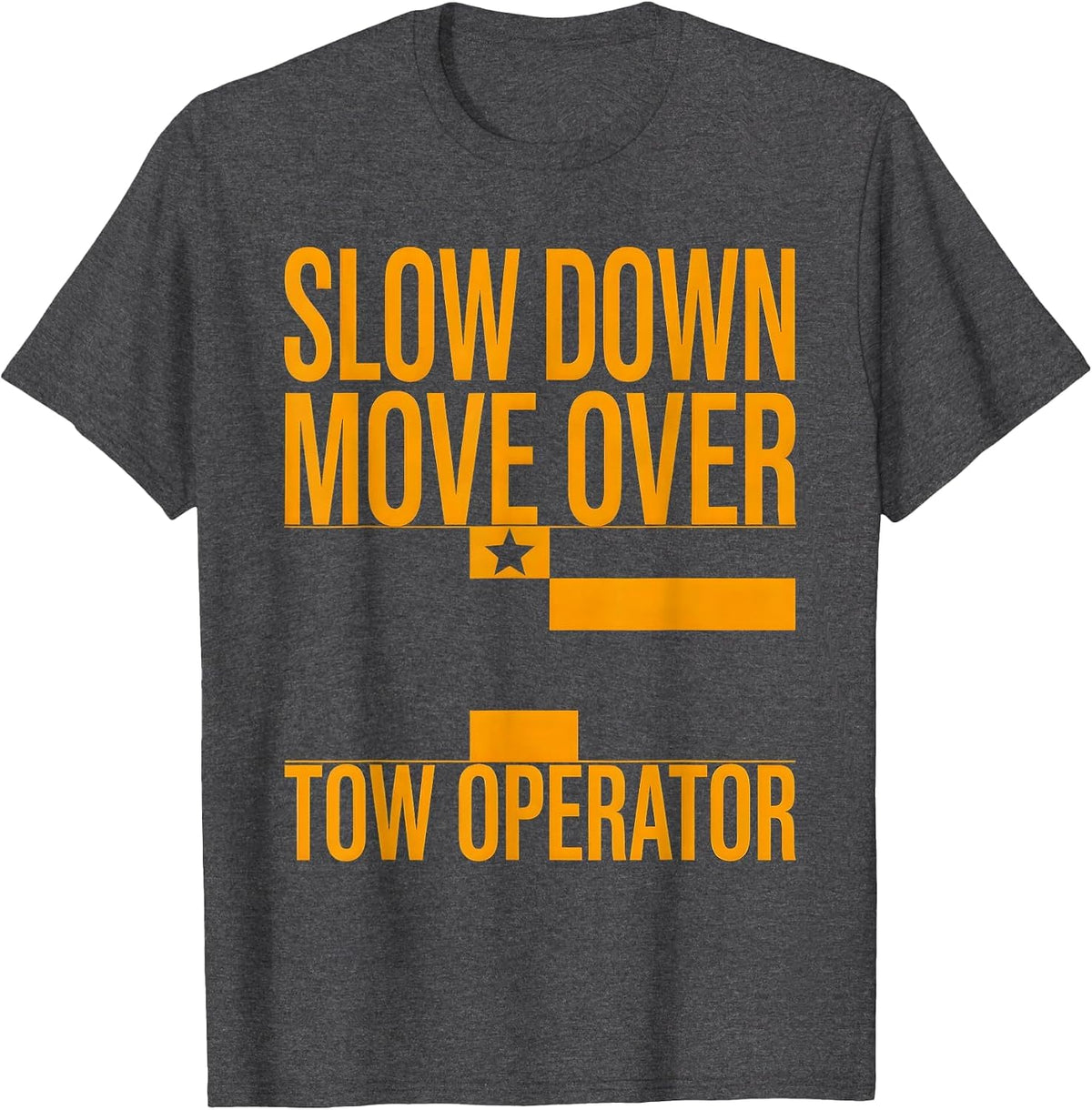 Men's Slow Down Move Over Tow Operator Patriotic Rugged Truck T-Shirt - Dark Heather Grey