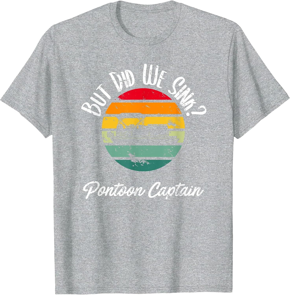 Boating But Did We Sink Flatboat Pontoon Captain for Men T-Shirt - Heather Grey