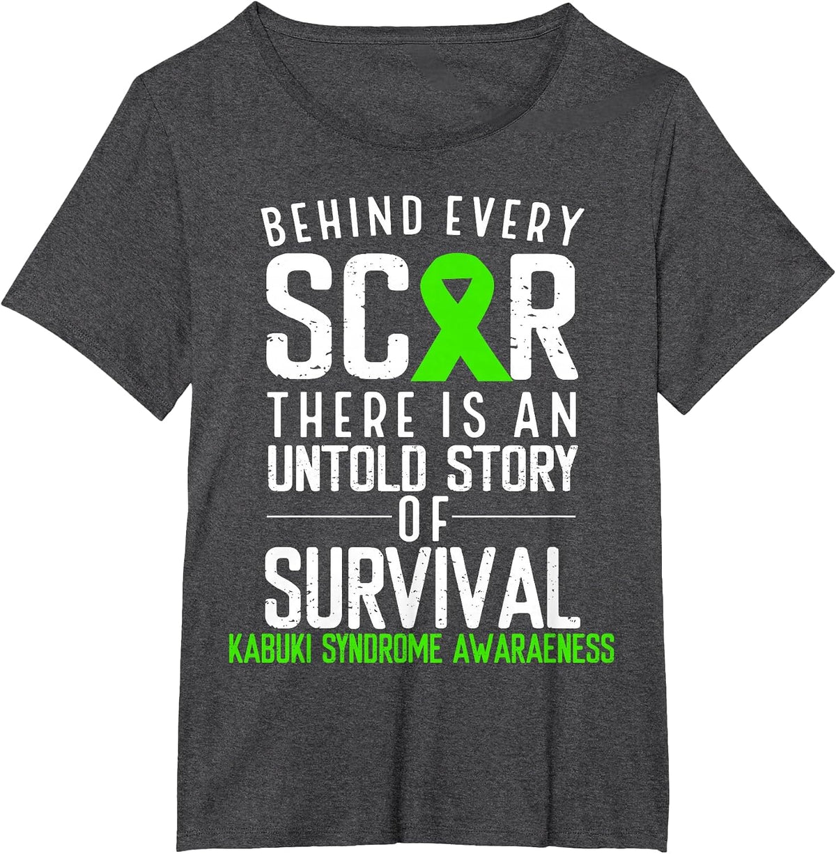 Green Ribbon Behind Every Scar Kabuki Syndrome Awareness T-Shirt - Dark Heather Grey