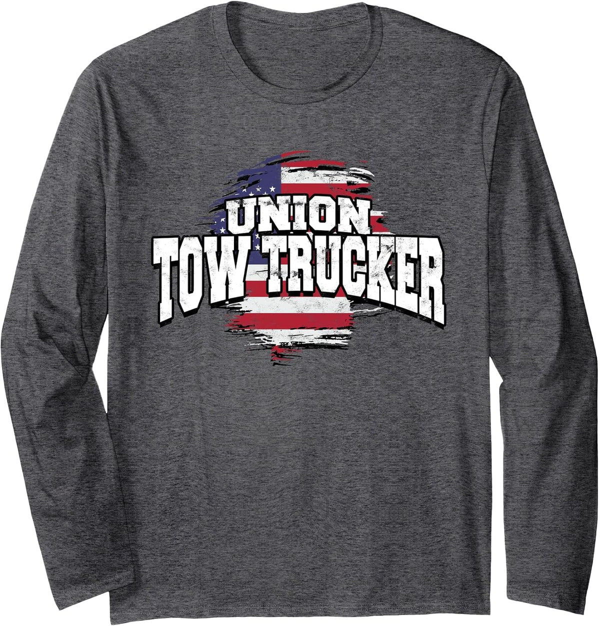 Tow Trucker Tow Truck Operator Union Tow Truck Driver Long Sleeve T-Shirt - Adult Unisex Dark Heather Grey