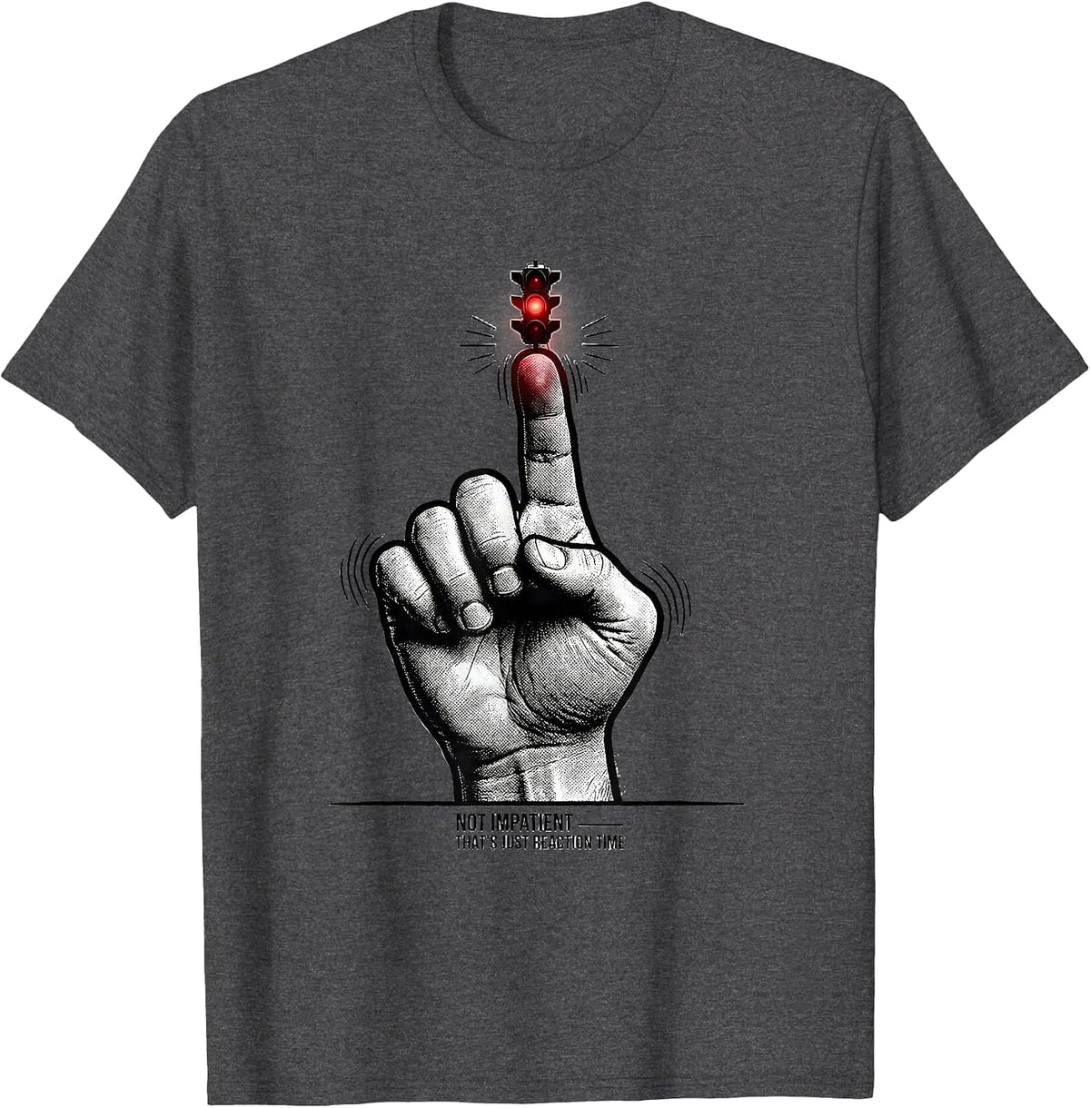 Not Impatient — That's Just Reaction Time Funny Racing T-Shirt - Dark Heather Grey