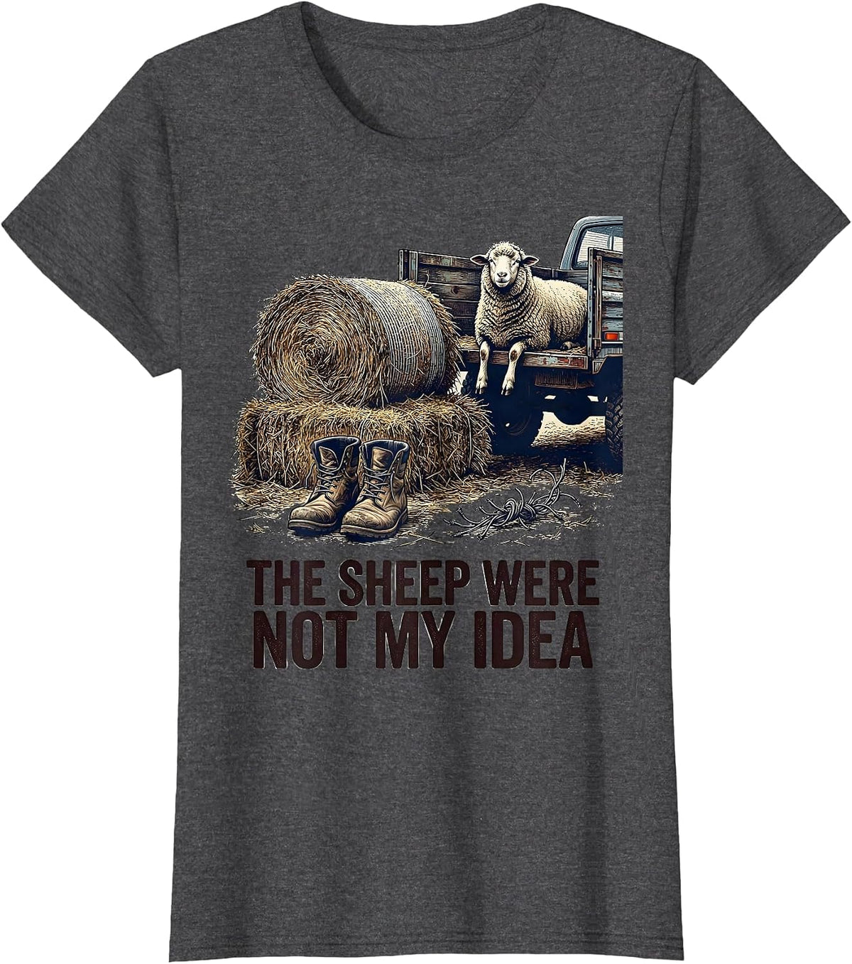 Women's The Sheep Were Not My Idea Funny Sheep Farmer Gift T-Shirt - Dark Heather Grey