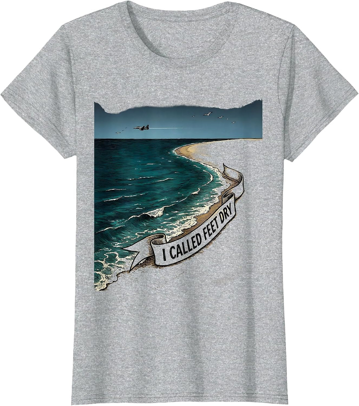 I Called Feet Dry Military Aviation Veteran Pilot Humor T-Shirt - Heather Grey