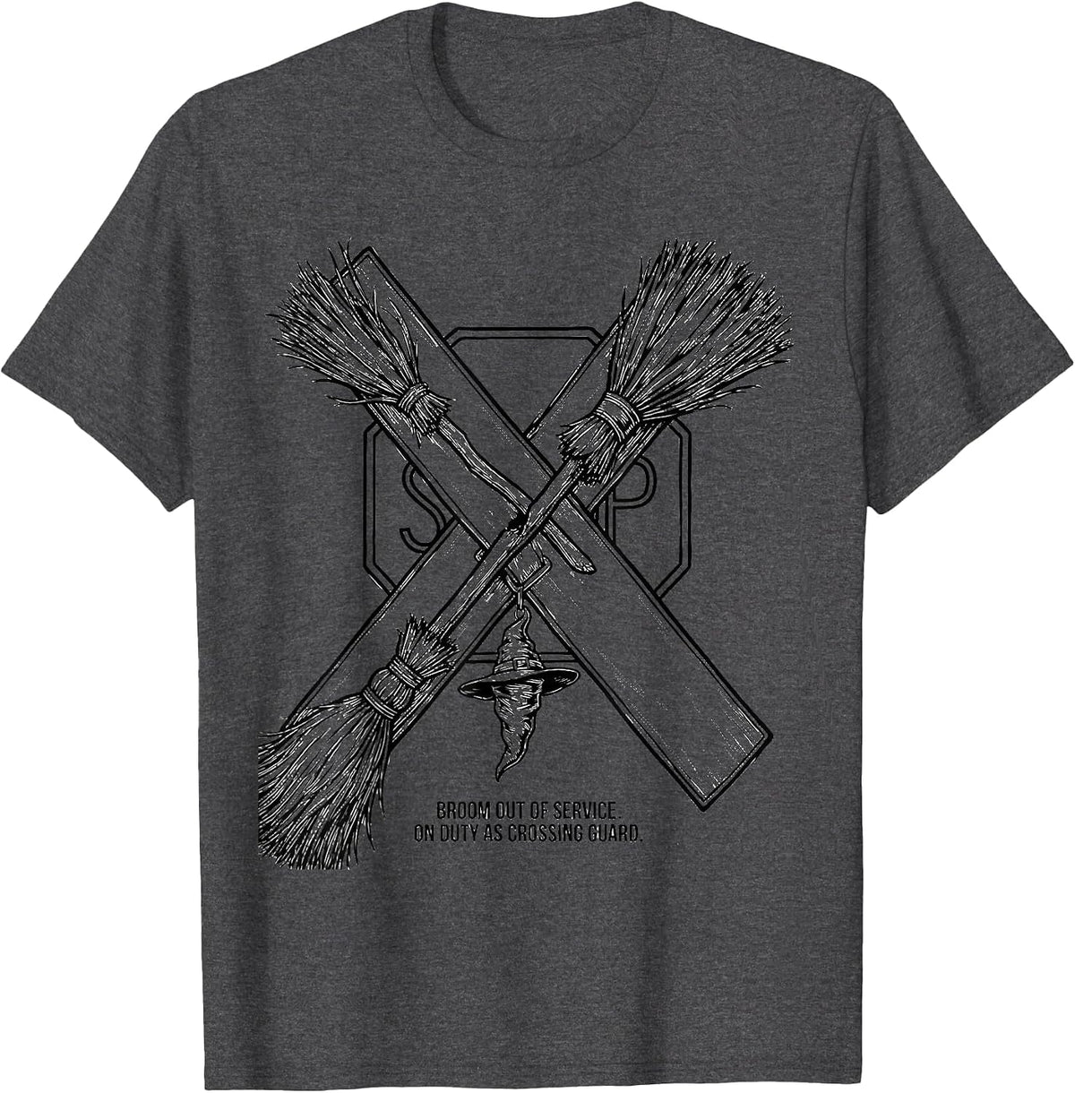 Broom Out Of Service On Duty As Crossing Guard Funny T-Shirt - Dark Heather Grey