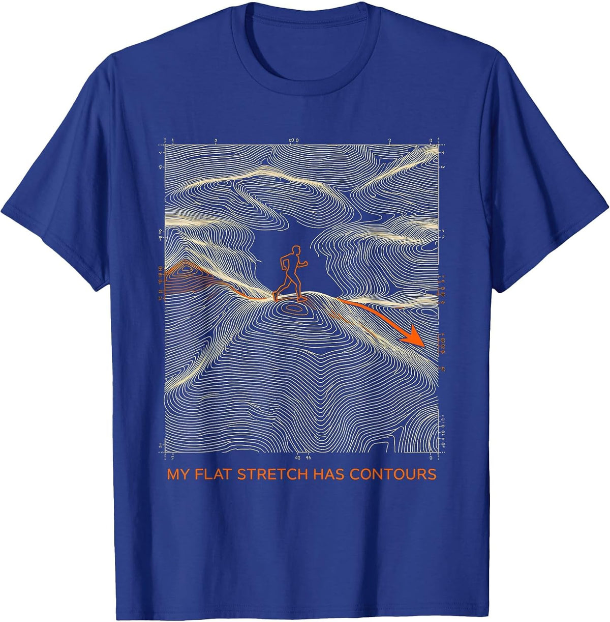 MY FLAT STRETCH HAS CONTOURS Funny Cross Country Runner Gift T-Shirt - Royal Blue