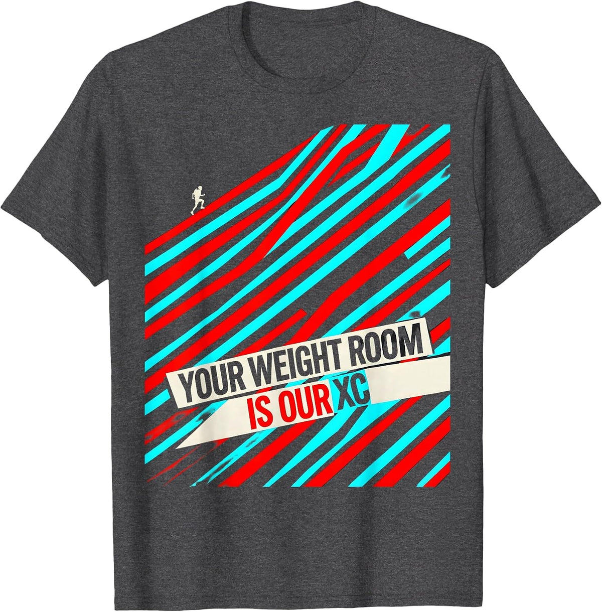 Men's Your Weight Room Is Our XC Funny Cross Country Running Team T-Shirt - Dark Heather Grey