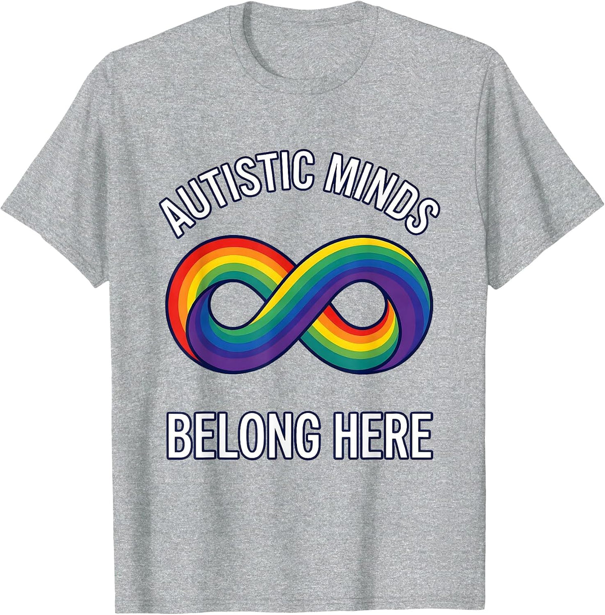 Men's Autistic Minds Belong Here Colorful Neurodiversity ADHD T-Shirt - Heather Grey