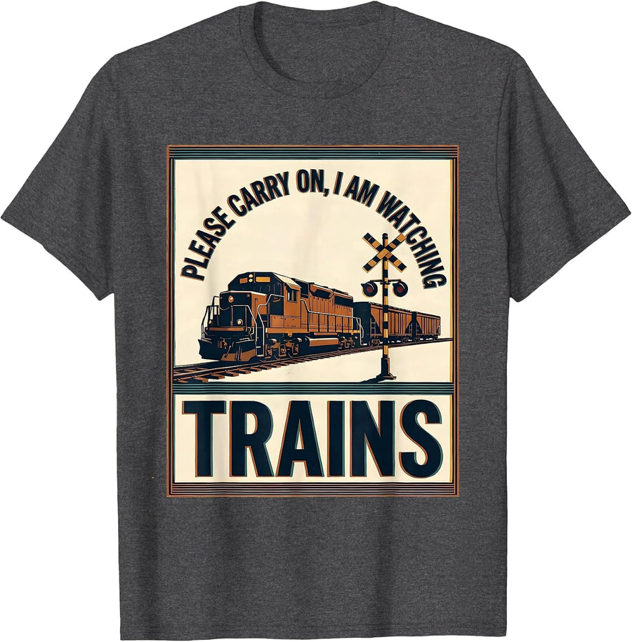 Men's Please Carry On I Am Watching Trains Funny Train Enthusiast T-Shirt - Dark Heather Grey