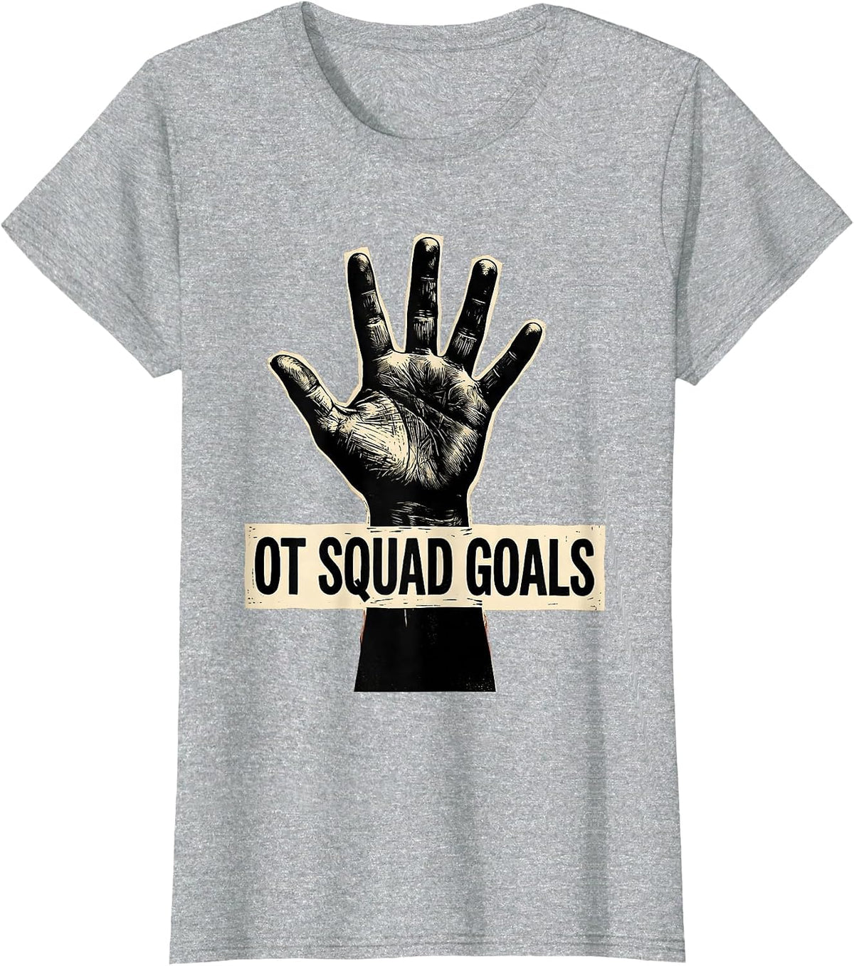 OT Squad Goals Occupational Therapy Design T-Shirt - Heather Grey