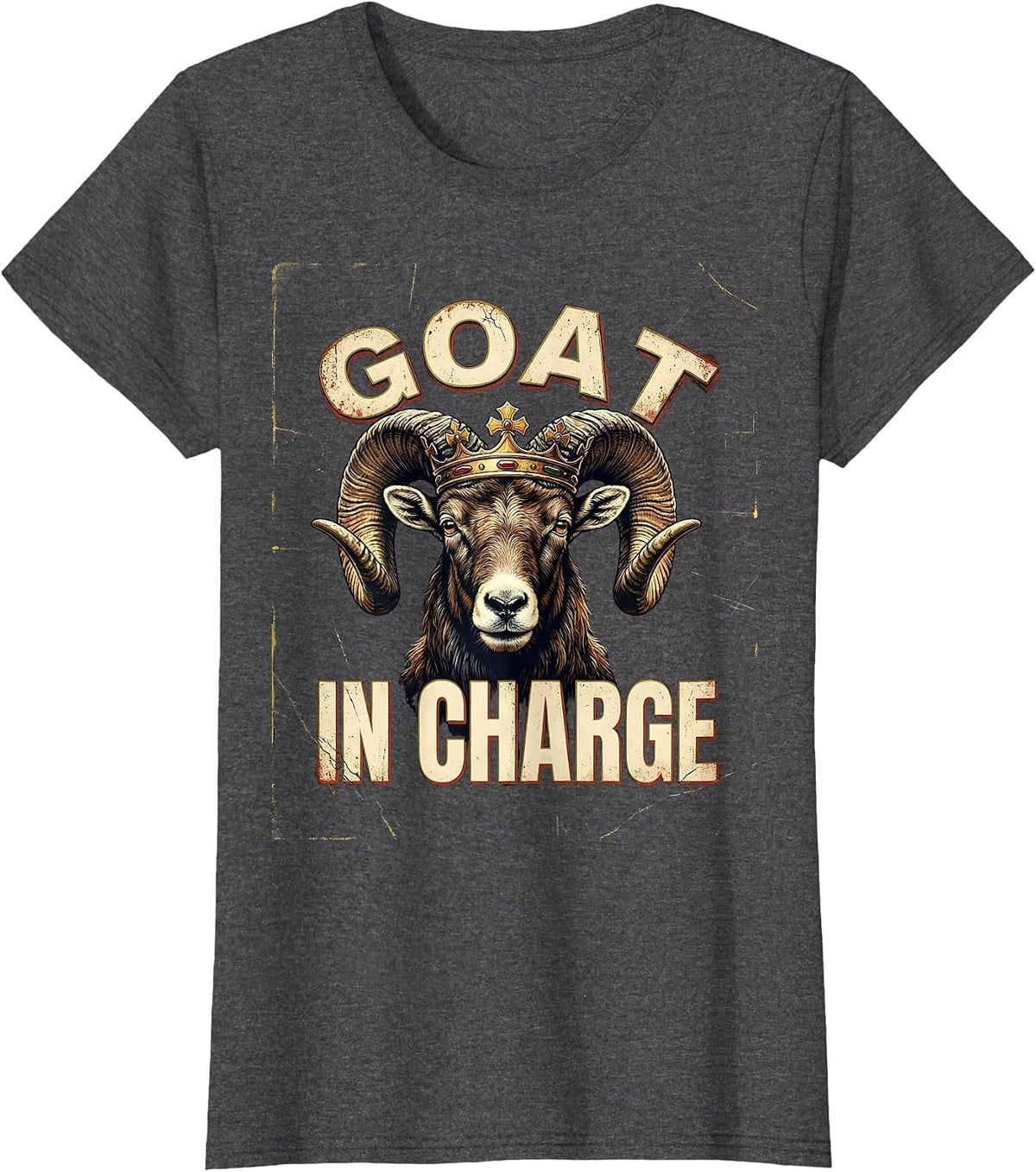 Women's GOAT IN CHARGE Distressed Funny Farm Animal Humor T-Shirt - Dark Heather Grey