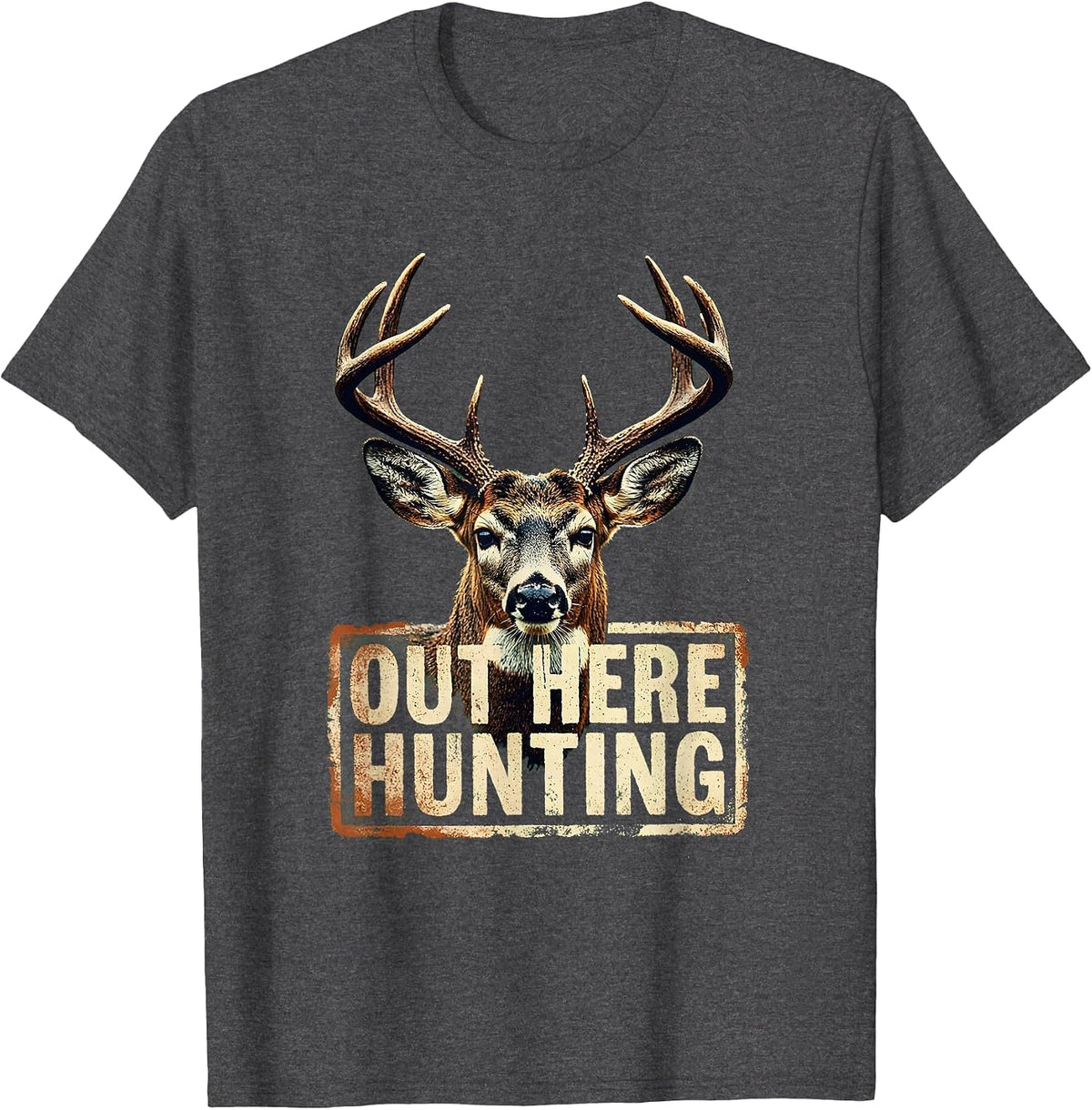 Men's Out Here Hunting Outdoor Adventure Design T-Shirt - Dark Heather Grey