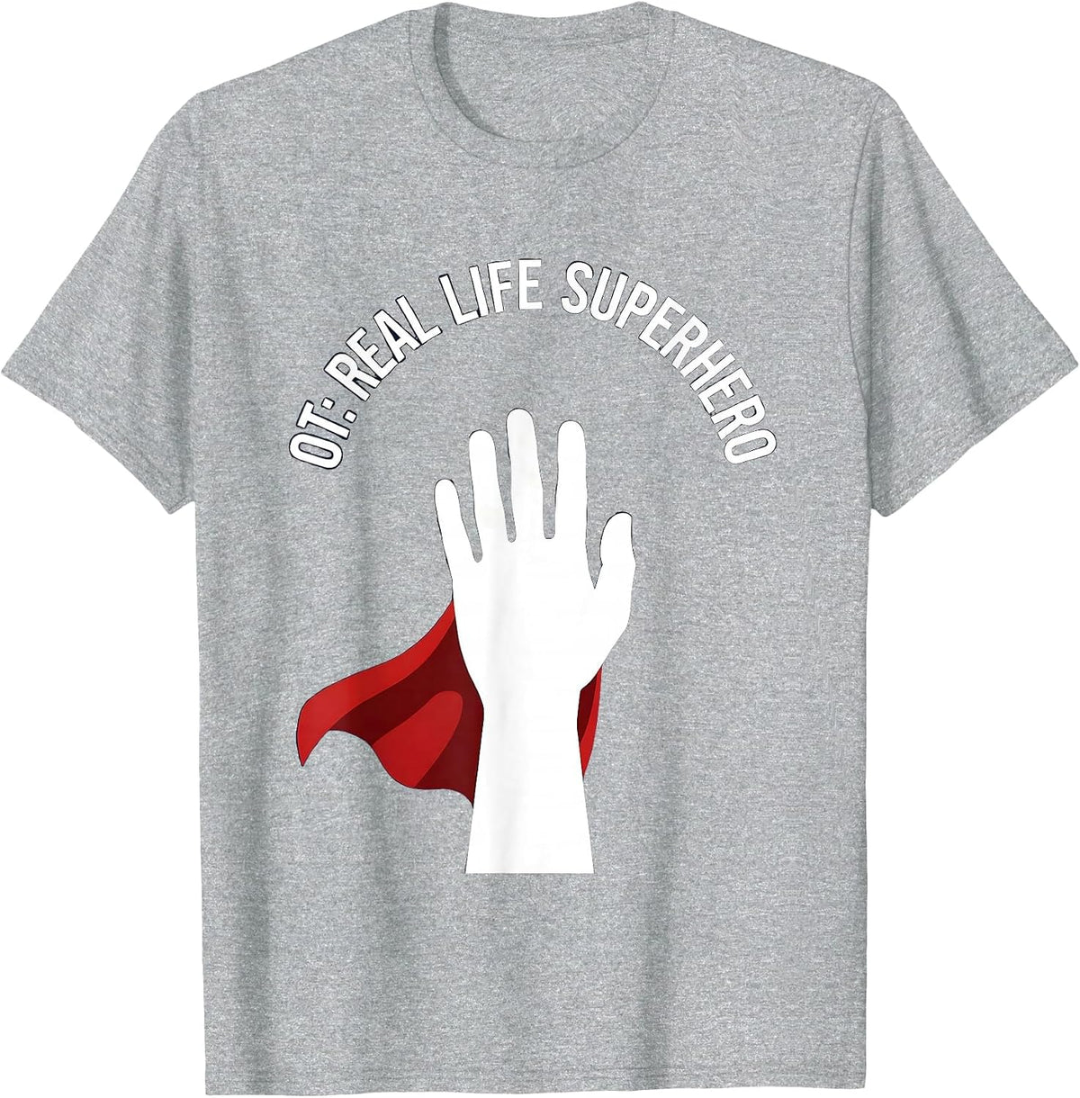 Men's OT Real Life Superhero Occupational Therapy Design T-Shirt - Heather Grey