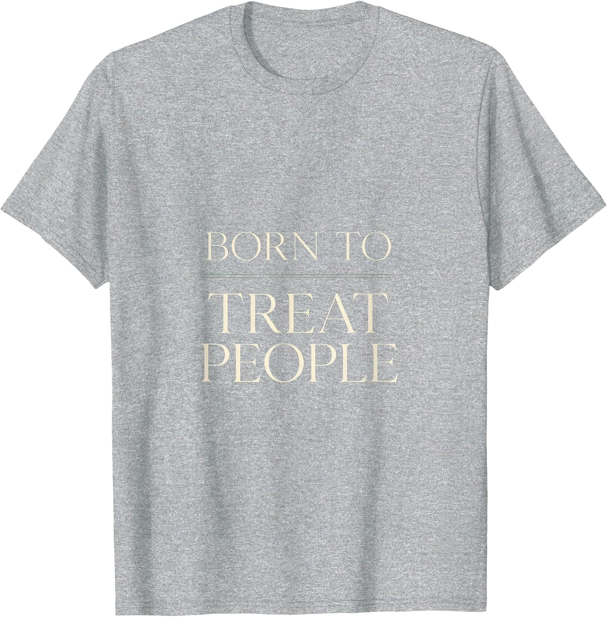 Men's Born to Treat People Occupational Therapy Design T-Shirt - Heather Grey