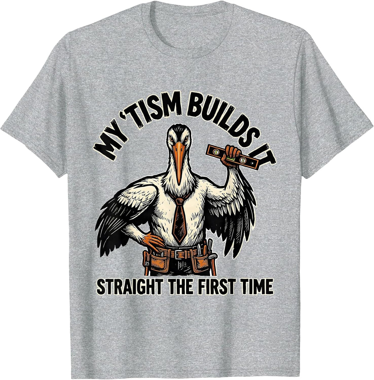 Men's My 'Tism Builds It Straight The First Time Funny T-Shirt - Heather Grey