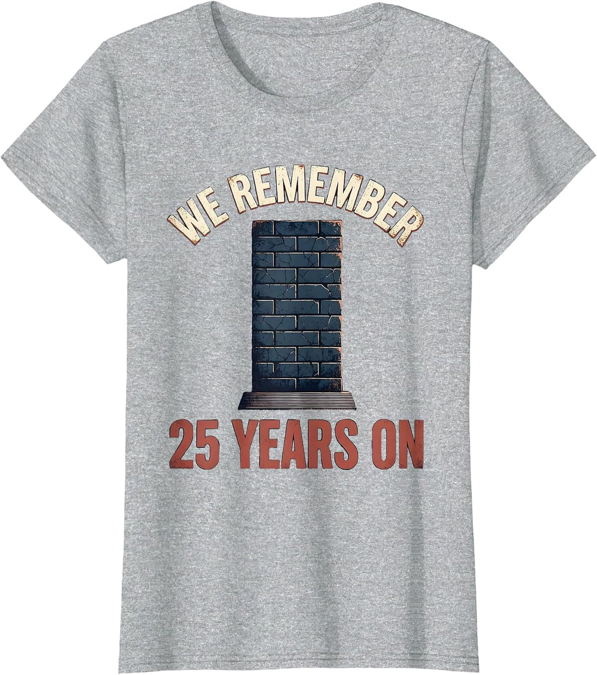 We Remember 25 Years On Distressed Memorial Tribute 9 11 T-Shirt - Heather Grey