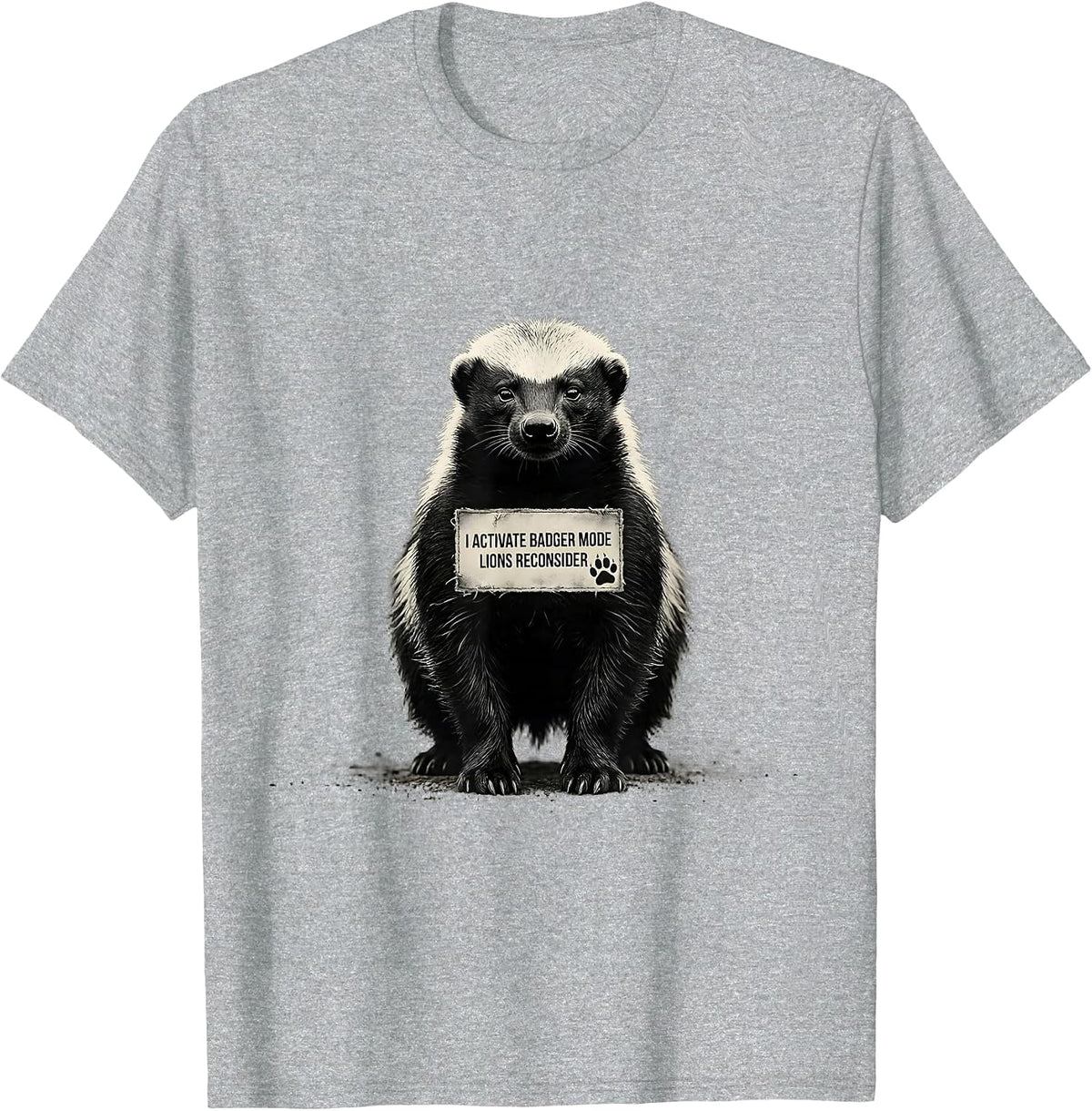 Men's I Activate Badger Mode Lions Reconsider Funny Honey Badger T-Shirt - Heather Grey
