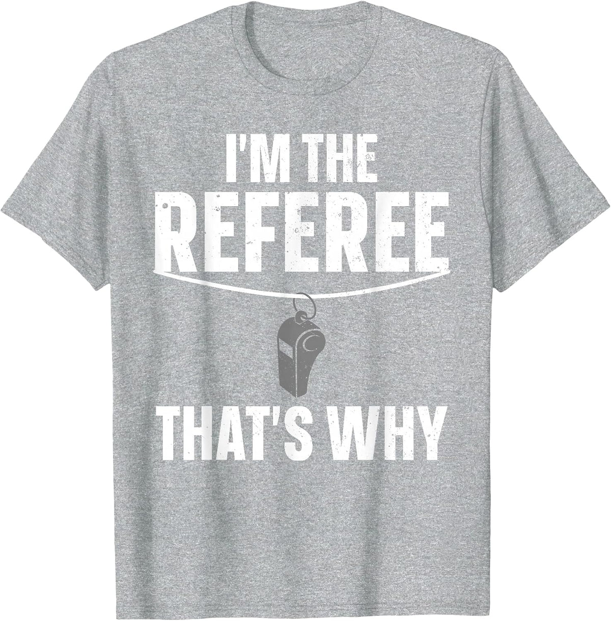 Funny Referee Design for Men Women Sports Ref Gag Referee T-Shirt - Heather Grey