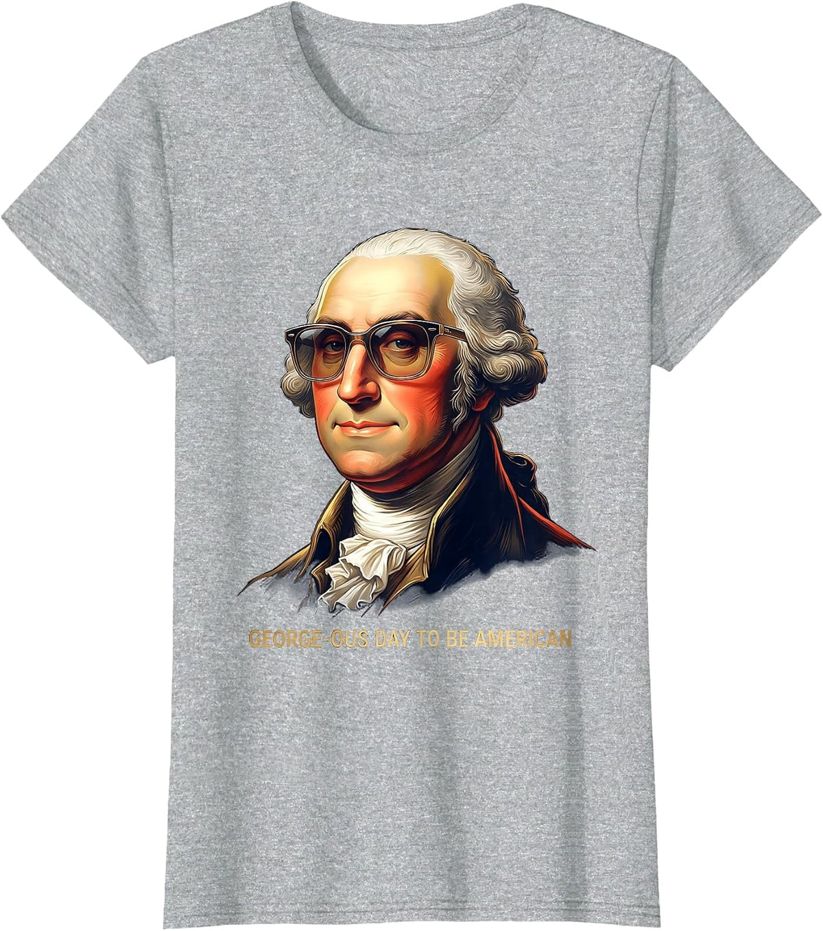 George-ous Day To Be American Patriotic Design T-Shirt - Heather Grey
